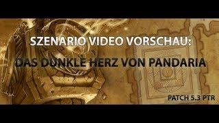 WoW Patch 5.3 Szenraio Vorschau Das dunkle Herz von Pandaria