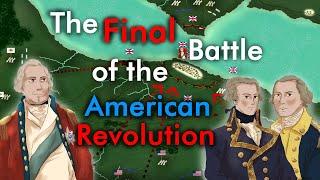 THE SIEGE OF YORKTOWN 1781| The Final Battle of the American Revolution