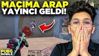 MAÇIMA ARAP YAYINCI GELDİ!!! - PUBG MOBİLE