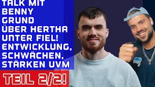 Talk mit Benny Grund über Hertha! Das Spiel in Kaiserslautern. Stärken & Schwächen unter C. Fiel.