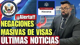 ULTIMA HORA: NEGACIONES MASIVAS DE VISAS EN CUBA POR CAMBIO DE POLITICA EN EL DEP. DE ESTADO DE USA!