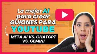 Descubre cómo crear GUIONES para YOUTUBE con META AI, CHATGPT y GEMINI ¡Antes que nadie!