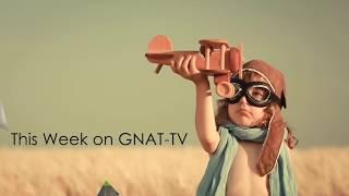 New This Week On GNAT-TV!