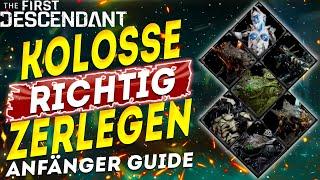 Kolosse RICHTIG zerlegen - Anfänger Guide - The First Descendant