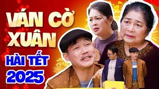 Ván Cờ Xuân - Hài Tết Mới Nhất 2025 | Phim Hài Tết Hay Nhất | Thanh Tú, Kim Xuyến, Quý Quốc