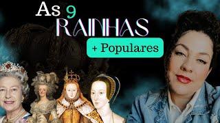 As Rainhas mais Populares da História! 