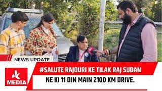 #Salute Rajouri ke Tilak Raj Sudan ne ki 11 din main 2100 km Drive.Tilak Raj Ji ke jazbe kk salaam.