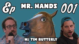 Bein' Ian Episode 001 - "Mr. Hands" With Tim Butterly