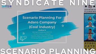 [Scenario Planning of Adaro Company] by Syndicate Nine EMBA65 SBM ITB