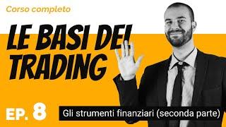 Le basi del trading | Strumenti finanziari (seconda parte)