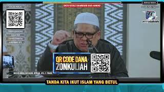 TAZKIRAH : Tepati Janji Dengan Allah (Tanda Kita Ikut Islam Yang Betul) - Ustaz Shamsuri Ahmad