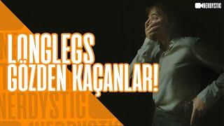 Longlegs Spoilerlı İnceleme - Gözden Kaçanlar