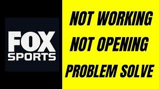 fox sports not working problem | how to fox sports app not opening problem solve