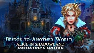 Bridge to Another World: Alice in Shadowland Collector's Edition