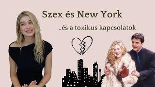 Szex és New York és a toxikus kapcsolatok - Podcast