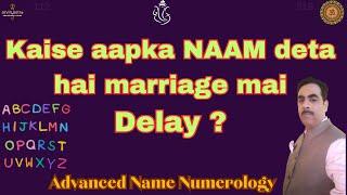 Delay in marriage by Name  Numerology I Delay in Marriage | Chaldean Numerology | Numerology Trick