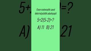 Oson matematik savol || Sodda matematik savol #matematika #matematik #test #testlar #shorts