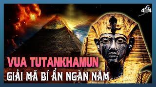 Bí Ẩn Ngàn Năm Về Pharaoh Tutankhamun Tiếp Tục Được Đưa Ra Ánh Sáng - Giới Khảo Cổ Cũng Phải Bất Ngờ