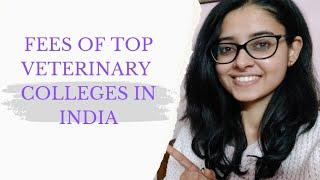 Fees of top Veterinary Colleges in India | Vet Visit