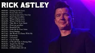 Rick Astley Greatest Hits Collection - Top Hits Of Rick Astley Songs Playlist Ever