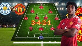 LEICESTER CITY VS MANCHESTER UNITED SUPER POTENTIAL 3-4-2-1 Line-up With Dorgu In EPL Match week 29