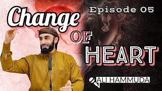 Ep 5 | Watchfulness | Change of Heart Series | Ali Hammuda