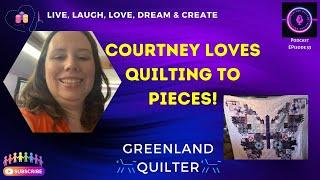 Podcast EP33 - Courtney Loves Quilting To Pieces @bitspiecesquilting   #podcast  #quilting  #sewing