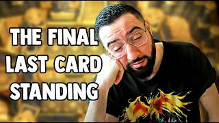 The Final Last Card Standing... till next time!