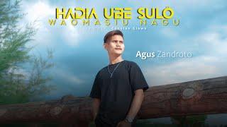 HADIA UBE SULO WA'OMASIU NAGU - Agus Zandroto (cover)