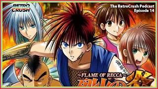 Is Flame of Recca A Yu Yu Hakusho Clone? | The RetroCrush Podcast Ep. 14