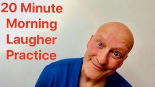 20 Minute Morning Laughter Practice. Wellbeing Laughter & The Rivest Method with Robert Rivest CMT