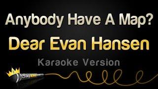 Dear Evan Hansen - Anybody Have A Map? (Karaoke Version)