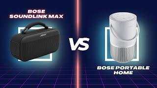 Đại chiến loa Bose - Bose Soundlink Max vs Bose Home Portable