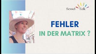 Sessel Talk - Fehler in der Matrix?