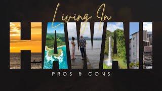 Living In Hawaii - PROS & CONS