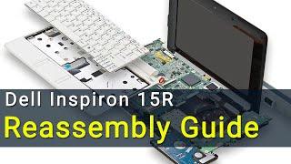 Dell Inspiron 15R - 5520, 7520, 1518, 1818 Laptop Reassembly Guide