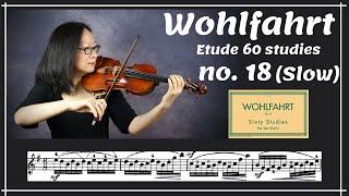 [Wohlfahrt 60 studies for violin] no. 18 (slow)