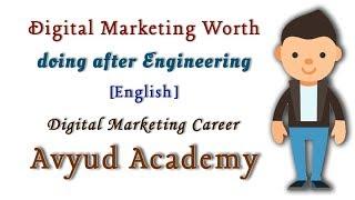 Digital Marketing Worth doing after Engineering[English]| Digital Marketing Career| Avyud Academy
