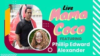 Mama Coco's Life and Style ft. Mr. Phillip Edward Alexander (Part 1)