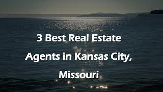 3 Best Real Estate Agents in Kansas City, Missouri | Realtors