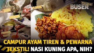 Nasi Kuning Berwarna Tekstil Oplos Plastik | Buser Investigasi