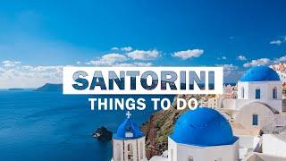 9 Best Things To Do In Santorini, Greece