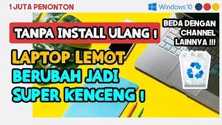 Cara mengatasi Windows 10 LEMOT !!! SAYA JAMIN 1000% WORK (BEDA DENGAN CHANNEL LAINNYA)