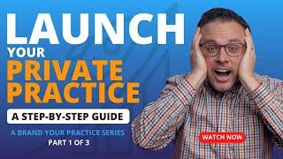 How to START a PRIVATE PRACTICE (Step-By-Step Guide)