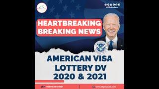 Heartbreaking Breaking News! American Visa Lottery DV 2020 & 2021 #akpokulaw #akpoku #dvlottery