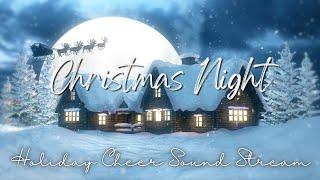 Christmas Night | Relaxing Holiday Cheer ️ | Instrumental Music | 10 Hours