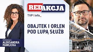 Obajtek i Orlen pod lupą służb | REDAKCJA