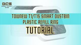 Townew T1 T1S Smart Dustbin Plastic Refill Rings Tutorial