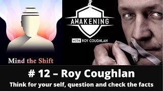 Roy Coughlan: Think for yourself, question and check the facts (Aug 2020)