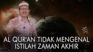 Cangkir Tasawuf Modern eps. 123 -  AL QUR'AN TIDAK MENGENAL ISTILAH ZAMAN AKHIR